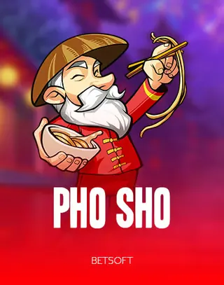 Pho Sho — Betsoft